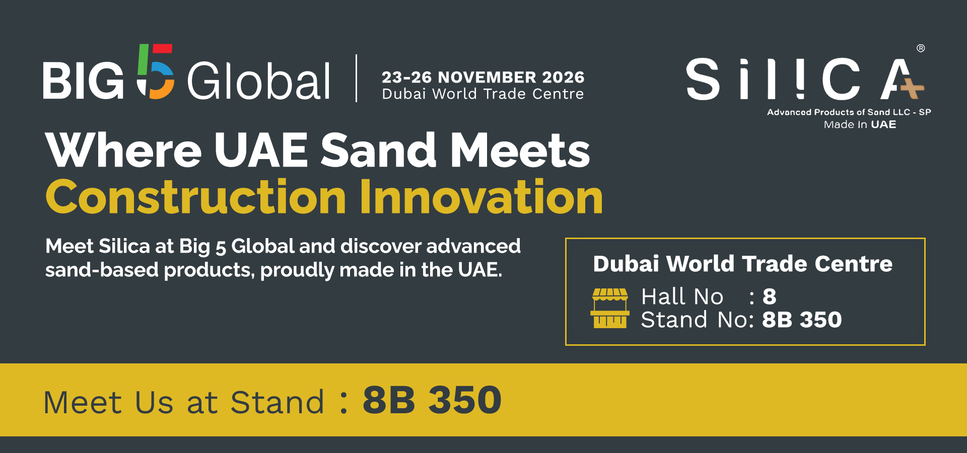 Silica Plus at Big 5 Global 2026 - 23-26 November 2026 Dubai World Trade Centre Stand 8B 350